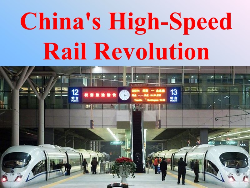 China's High-Speed Rail Revolution
